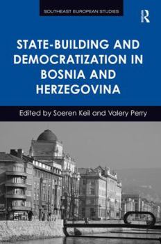 Hardcover State-Building and Democratization in Bosnia and Herzegovina Book