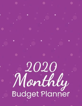 Paperback 2020 Monthly Budget Planner: 2020 Weekly Expense Tracker Calendar Organizer And Financial Planning Notebook Book