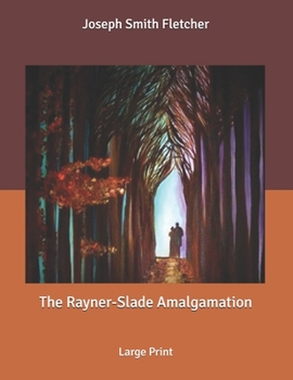 Paperback The Rayner-Slade Amalgamation: Large Print Book