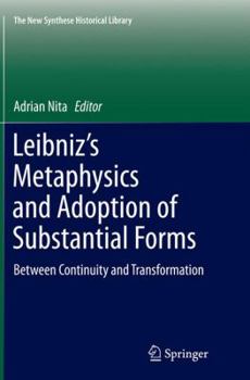 Paperback Leibniz's Metaphysics and Adoption of Substantial Forms: Between Continuity and Transformation Book