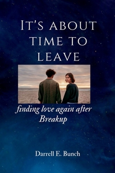 It's about time to Leave: Finding love again after a breakup