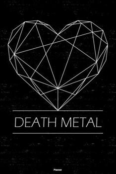 Death Metal Planner: Death Metal Geometric Heart Music Calendar 2020 - 6 x 9 inch 120 pages gift