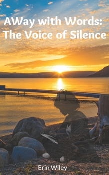 Paperback AWay with Words: The Voice of Silence Book