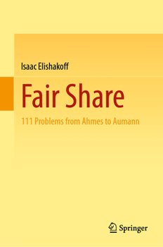 Hardcover Fair Share: 111 Problems from Ahmes to Aumann Book