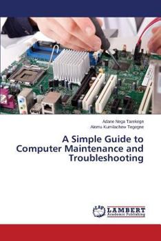 Paperback A Simple Guide to Computer Maintenance and Troubleshooting Book