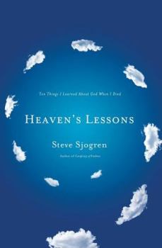 Paperback Heaven's Lessons: Ten Things I Learned about God When I Died Book