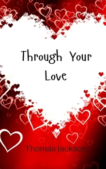 Paperback Through Your Love Book