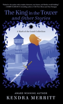 The King in the Tower and Other Stories (Mark of the Least)