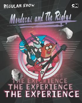 Paperback Mordecai and the Rigbys: the Experience (Regular Show) Book