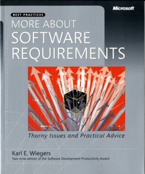 Paperback More about Software Requirements: Thorny Issues and Practical Advice Book