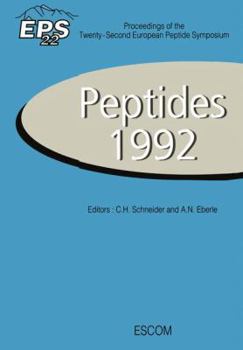 Peptides 1992: Proceedings of the Twenty-Second European Peptide Symposium September 13 19, 1992, Interlaken, Switzerland