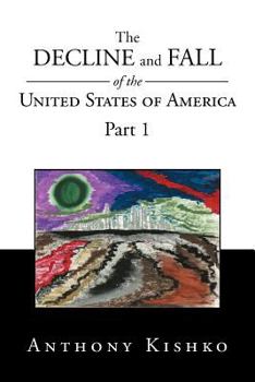 Paperback The Decline and Fall of the United States of America: Part 1 Book