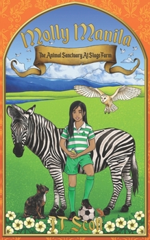 Paperback Molly Manila: The Animal Sanctuary At Stags Farm Book