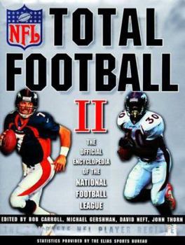 Total Football II: The Official Encyclopedia of the National Football League (Total Football)