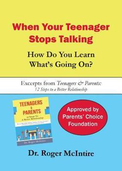 Paperback When Your Teenager Stops Talking: How Do You Learn What's Going On? Book
