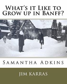 Paperback What's it Like to Grow up in Banff? Book