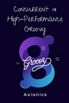 Paperback Concurrent and High-Performance Groovy for Math Applications Book