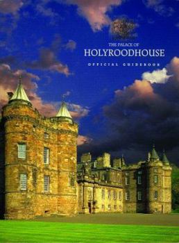 Paperback The Palace of Holyroodhouse: Official Guidebook Book