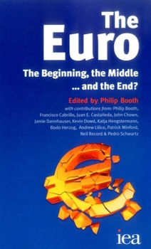 Paperback The Euro: The Beginning, the Middle . . . and the End? Book