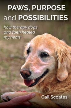 Paperback Paws, Purpose and Possibilities Book