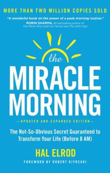 Paperback The Miracle Morning (Updated and Expanded Edition): The Not-So-Obvious Secret Guaranteed to Transform Your Life (Before 8 AM) Book