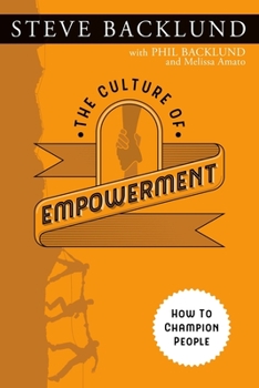 Paperback The Culture of Empowerment: How to Champion People Book
