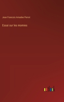 Hardcover Essai sur les momies [French] Book