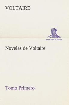 Paperback Novelas de Voltaire - Tomo Primero [Spanish] Book
