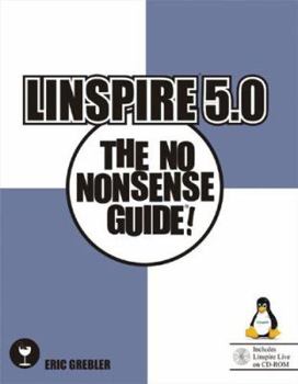 Paperback Linspire 5.0: The No Nonsense Guide! [With CDROM] Book