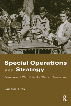 Paperback Special Operations and Strategy: From World War II to the War on Terrorism Book