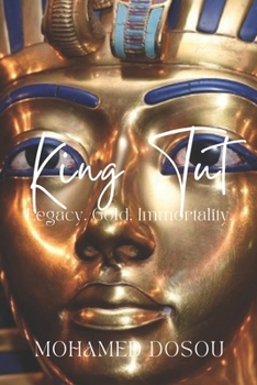 Paperback King Tut: Mystery, Majesty & the Tomb that Changed History. Book