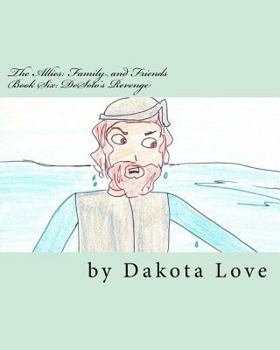 Paperback The Allies: Family and Friends Book Six: DeSoto's Revenge Book
