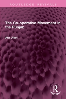 Paperback The Co-operative Movement in the Punjab Book