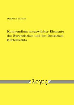 Paperback Kompendium Ausgewahlter Elemente Des Europaischen Und Des Deutschen Kartellrechts [German] Book