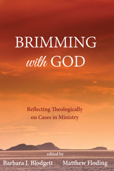 Paperback Brimming with God: Reflecting Theologically on Cases in Ministry Book