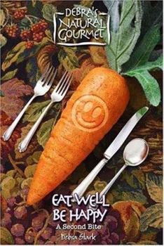 Paperback Eat Well Be Happy - A Second Bite Book