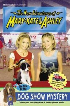 The Case of the Dog Show Mystery (The New Adventures of Mary-Kate and Ashley, #41) - Book #41 of the New Adventures of Mary-Kate and Ashley