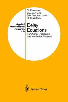 Paperback Delay Equations: Functional-, Complex-, and Nonlinear Analysis Book