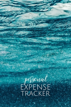 Personal Expense Tracker: Water Blue Budget Planner | Beautiful Monthly Bill Planner & Tracker | 6x9 inches, 100 pages