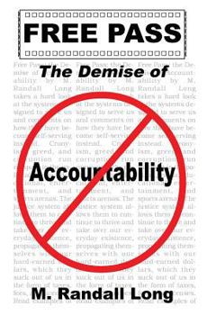 Paperback Free Pass: The Demise of Accountability Book