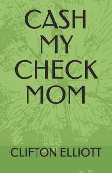 Paperback Cash My Check Mom Book