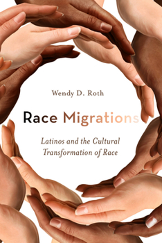 Hardcover Race Migrations: Latinos and the Cultural Transformation of Race Book