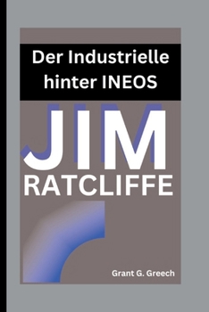 Paperback Jim Ratcliffe: Der Industrielle hinter INEOS [German] Book