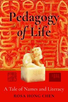 Paperback Pedagogy of Life: A Tale of Names and Literacy Book