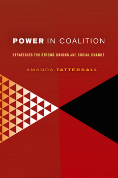 Hardcover Power in Coalition: Strategies for Strong Unions and Social Change Book