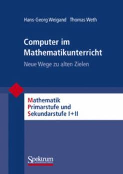 Paperback Computer Im Mathematikunterricht: Neue Wege Zu Alten Zielen [German] Book