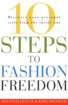 Hardcover 10 Steps to Fashion Freedom: Discover Your Personal Style from the Inside Out Book