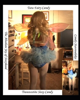 Paperback Tutu Fairy Candy The Absolute Joy of Sissyhood Book