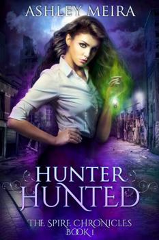 Paperback Hunter, Hunted (The Spire Chronicles) Book