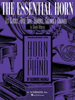 The Essential Horn: Les Cloches, Beau Soir, Romance, Golliwog's Cakewalk